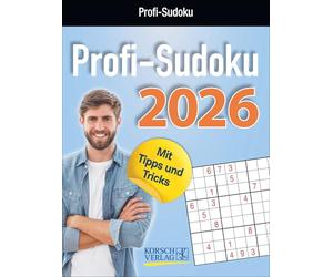 Profi Sudoku 2026: Tages-Abreisskalender. Jeden Tag ein neues herausforderndes Sudoku. I Aufstellbar I 12 x 16 cm