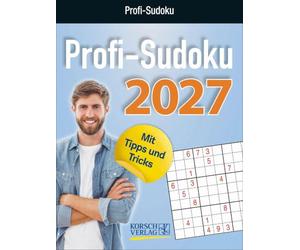 Profi Sudoku 2027: Tages-Abreisskalender. Jeden Tag ein neues herausforderndes Sudoku. I Aufstellbar I 12 x 16 cm