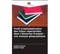 Profil d'alphabétisation des tribus répertoriées dans l'Himachal Pradesh : une analyse géographique