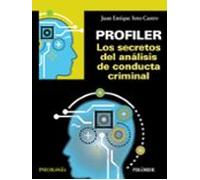 Profiler. Los secretos del análisis de conducta criminal (Psicología)