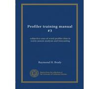 Profiler training manual #3: subjective uses of wind profiler data in warm season analysis and forecasting