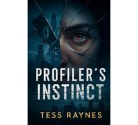 Profiler's Instinct: A Psychological Thriller of Memory, Manipulation, and Murder