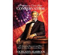 Profiles in Civil War Conservatism: 25 Southern Generals and Their Fight to Save the American Republic