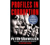 Profiles in Corruption: Abuse of Power by America's Progressive Elite