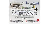 Profiles of Flight: North American Mustang P-51