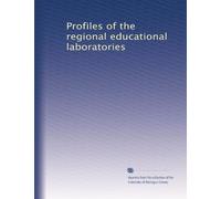 Profiles of the regional educational laboratories: Volume 1