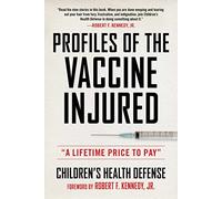 Profiles of the Vaccine-Injured: "A Lifetime Price to Pay" (Children’s Health Defense)