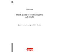 Profili giuridici dell'Intelligenza Artificiale. Quadro normativo, responsabilità ed etica (TiPubblica)