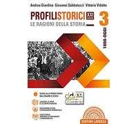 Profili storici XXI secolo le ragioni della storia. Con CLIL. Per le Scuole superiori. Con e-book. Con espansione online. 1900-oggi (Vol. 3)
