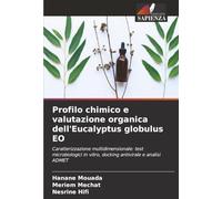 Profilo chimico e valutazione organica dell'Eucalyptus globulus EO: Caratterizzazione multidimensionale: test microbiologici in vitro, docking antivirale e analisi ADMET