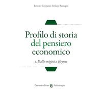 Profilo di storia del pensiero economico. Dalle origini a Keynes (Vol. 1) (Aulamagna)