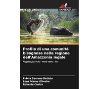 Profilo di una comunità bisognosa nella regione dell'Amazzonia legale: Progetto Jeca Tatu - Porto Velho - RO