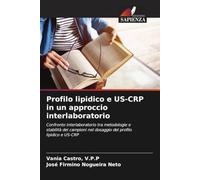 Profilo lipidico e US-CRP in un approccio interlaboratorio: Confronto interlaboratorio tra metodologie e stabilità dei campioni nel dosaggio del profilo lipidico e US-CRP