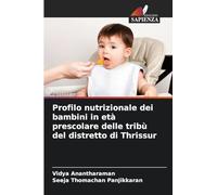 Profilo nutrizionale dei bambini in età prescolare delle tribù del distretto di Thrissur