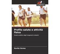Profilo salute e attività fisica: Studio analitico degli insegnanti scolastici