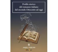 Profilo storico del romanzo italiano dal secondo Ottocento ad oggi