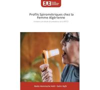 Profils Spirométriques chez la Femme Algérienne: A travers une étude de prévalence de la BPCO