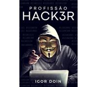 Profissão Hacker: Ganhe dinheiro encontrando vulnerabilidades de segurança