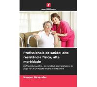 Profissionais de saúde: alta resistência física, alta morbidade: Perfil sociodemográfico e de morbilidade dos trabalhadores do grupo 'D' de um hospital terciário da Índia central