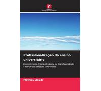Profissionalização do ensino universitário: Desenvolvimento de competências na era da profissionalização e inserção dos licenciados camaroneses