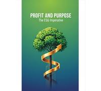 Profit And Purpose: The Esg Imperative