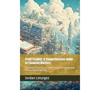Profit Prodigy: A Comprehensive Guide to Financial Mastery: Streamline Your Success with Strategic Planning and Precise Pricing Records