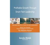 Profitable Growth Through Smart Tech Leadership