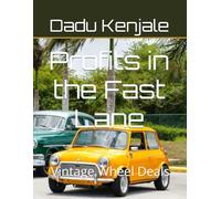 Profits in the Fast Lane: Vintage Wheel Deals
