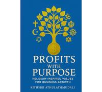 Profits with Purpose: Profits with Purpose: Religion-Inspired Values for Business Growth