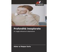 Profondità inesplorate: Un viaggio attraverso la depressione