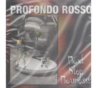 Profondo Rosso - Next Stop Neurosis