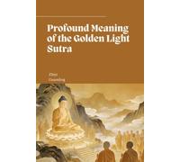 Profound Meaning of the Golden Light Sutra