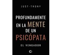 Profundamente en la mente de un psicópata