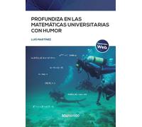Profundiza en las matemáticas universitarias con humor | Luis Martínez