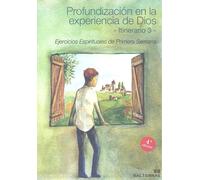 Profundización en la experiencia de Dios. Itinerario 3