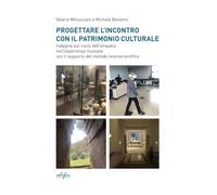 Progettare l'incontro con il patrimonio culturale. Indagine sul ruolo dell'empatia nell'esperienza museale con il supporto del metodo neuroscientifico (Museologia e museografia)