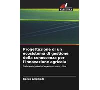 Progettazione di un ecosistema di gestione della conoscenza per l'innovazione agricola: Dalle teorie globali all'esperienza marocchina