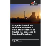 Progettazione di un reattore a colonna a bolle con sospensione liquida nel processo di idrodesolforazione