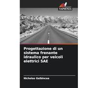Progettazione di un sistema frenante idraulico per veicoli elettrici SAE