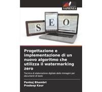 Progettazione e implementazione di un nuovo algoritmo che utilizza il watermarking zero: Tecnica di elaborazione digitale delle immagini per documenti di testo