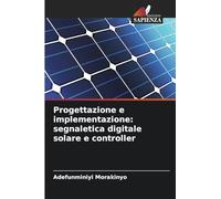 Progettazione e implementazione: segnaletica digitale solare e controller