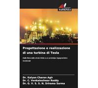 Progettazione e realizzazione di una turbina di Tesla: Dalla fisica dello strato limite a un prototipo ingegneristico funzionale