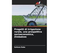 Progetti di irrigazione rurale, una prospettiva socioeconomica, Zimbabwe