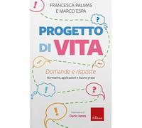 Progetto di vita. Domande e risposte. Normative, applicazioni e buone prassi