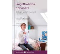 Progetto di vita e disabilità. Guida per genitori, insegnanti e operatori (I tascabili)