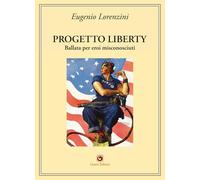 Progetto Liberty. Ballata per eroi misconosciuti (Le scommesse)