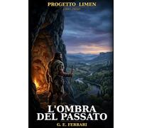PROGETTO LIMEN - L'ombra del passato: Un’odissea nel Paleolitico superiore tra scienza e sopravvivenza