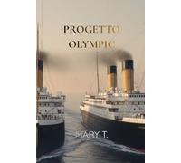 Progetto Olympic: Olympic, Titanic e Britannic