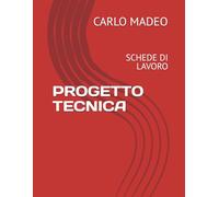 PROGETTO TECNICA: SCHEDE DI LAVORO