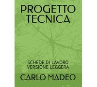PROGETTO TECNICA: SCHEDE DI LAVORO VERSIONE LEGGERA